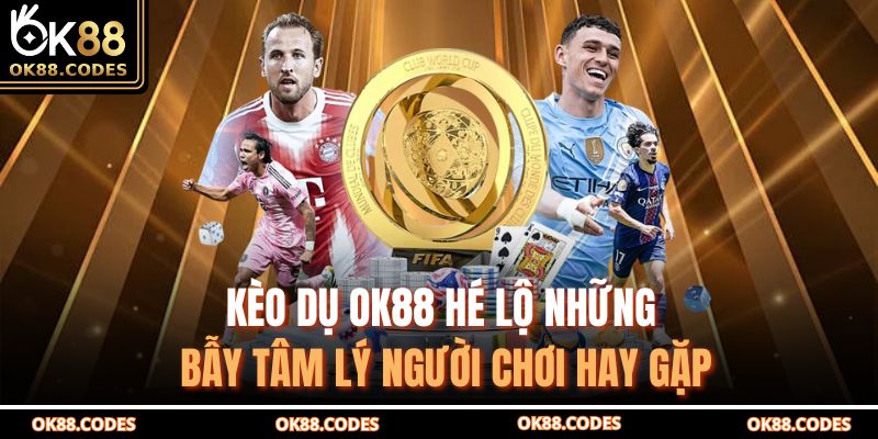 Kèo dụ OK88