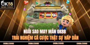 Ngôi sao may mắn OK88